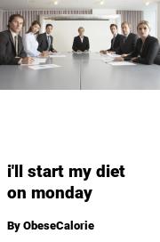 Book cover for I'll start my diet on monday, a weight gain story by ObeseCalorie